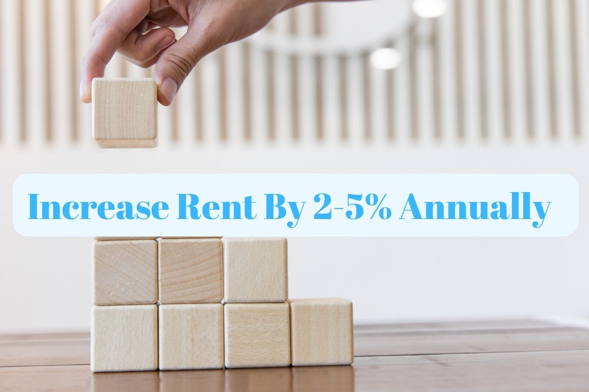 keep rent at market rates by taking advantage of rent bumps